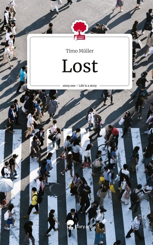 Lost. Life is a Story - story.one (Hardcover)