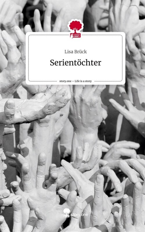 Serientochter. Life is a Story - story.one (Hardcover)