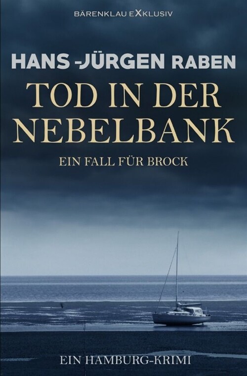 Tod in der Nebelbank - Ein Fall fur Brock: Ein Hamburg-Krimi (Paperback)