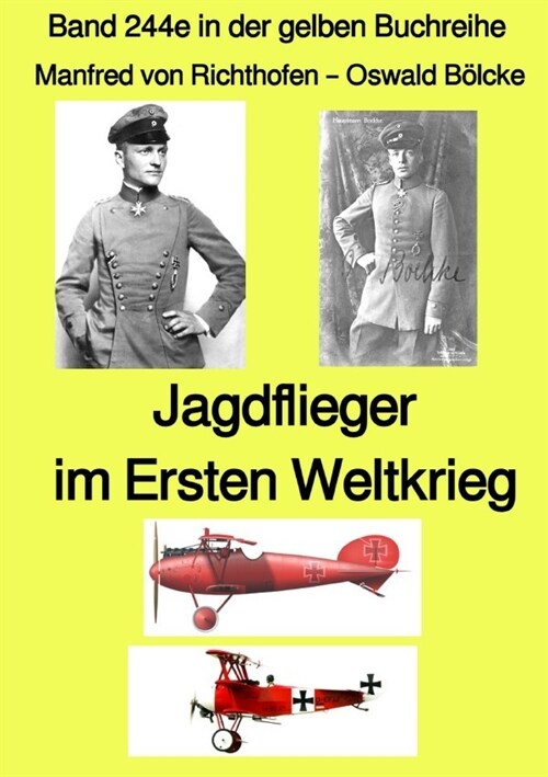 Jagdflieger im Weltkrieg -  Band 244e in der gelben Buchreihe - bei Jurgen Ruszkowski (Paperback)