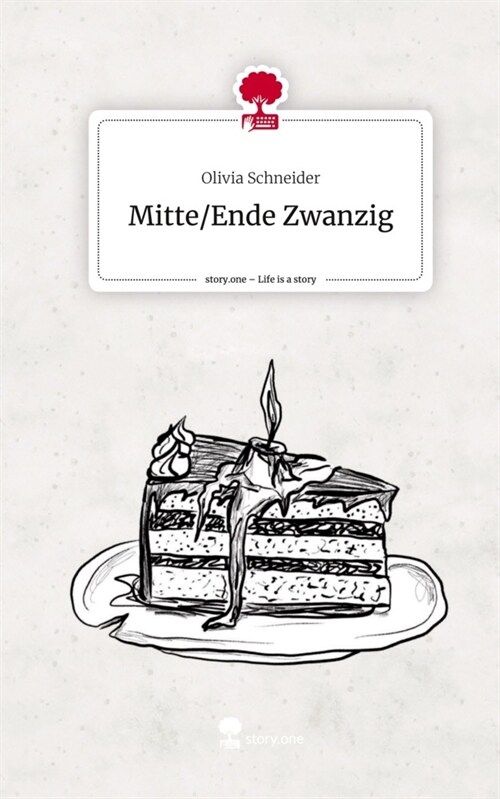 Mitte/Ende Zwanzig. Life is a Story - story.one (Hardcover)