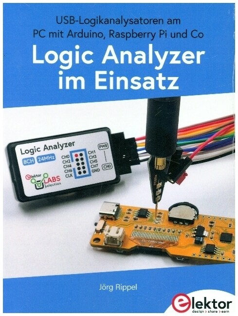 Logic Analyzer im Einsatz (Paperback)