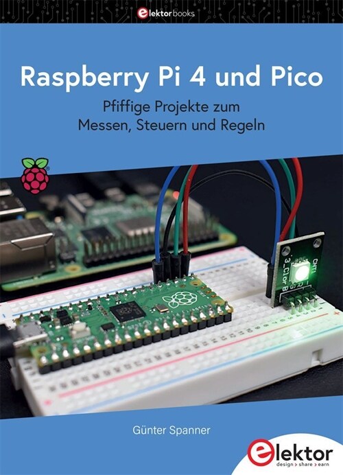 Raspberry Pi 4 und Pico (Paperback)