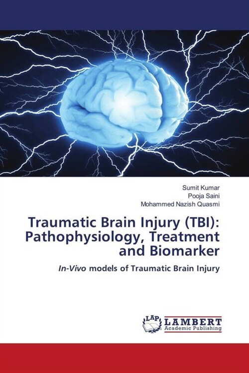 Traumatic Brain Injury (TBI): Pathophysiology, Treatment and Biomarker (Paperback)