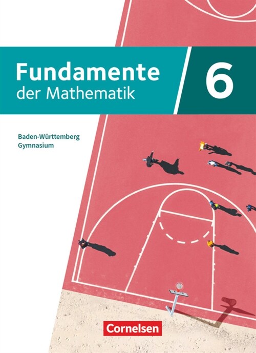 Fundamente der Mathematik - Baden-Wurttemberg - ab 2024 - 6. Schuljahr (Hardcover)