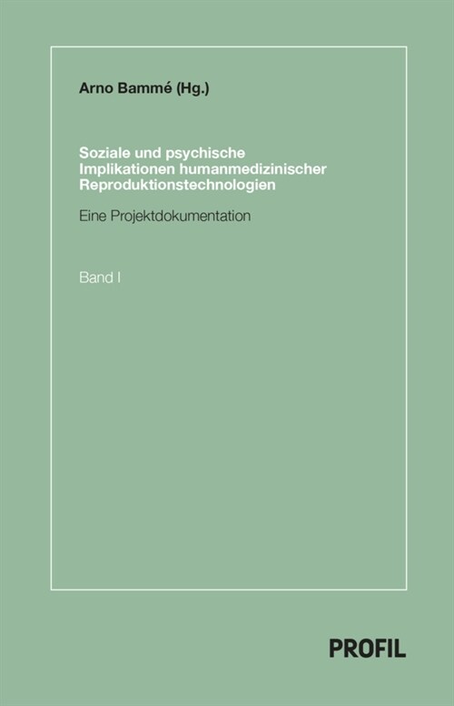 Soziale und psychische Implikationen humanmedizinischer Reproduktionstechnologien, 2 Teile (Book)