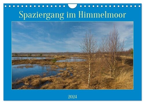 Spaziergang im Himmelmoor (Wandkalender 2024 DIN A4 quer), CALVENDO Monatskalender (Calendar)