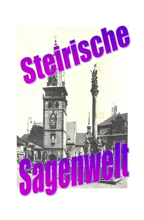 Steirische Sagenwelt (Paperback)