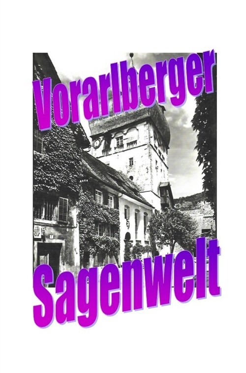 Vorarlberger Sagenwelt (Paperback)