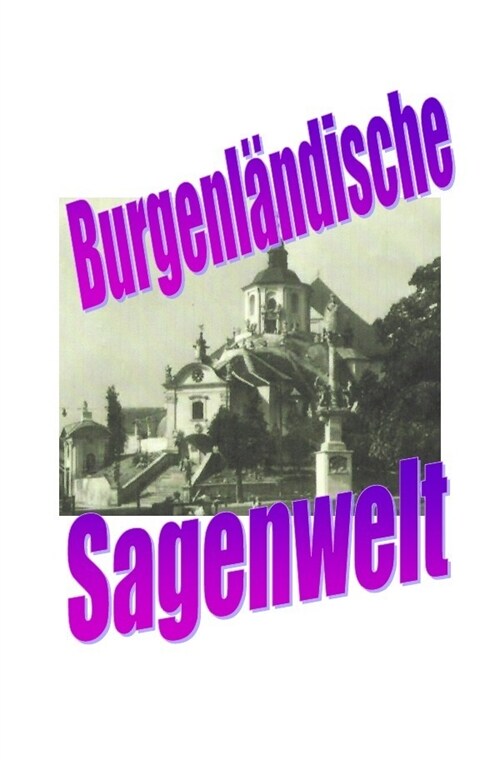 Burgenlandische Sagenwelt (Paperback)