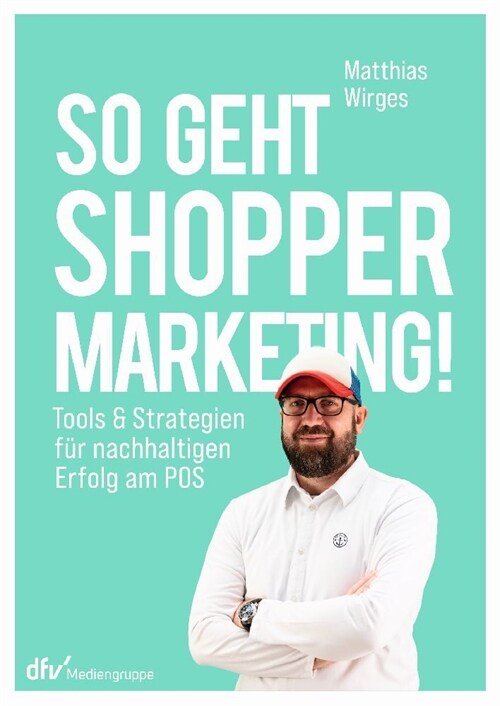 So geht Shopper Marketing! (Book)