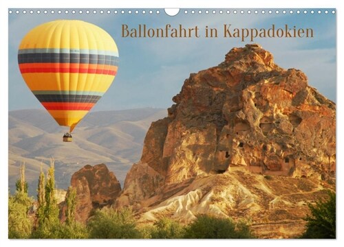 Ballonfahrt in Kappadokien (Wandkalender 2024 DIN A3 quer), CALVENDO Monatskalender (Calendar)