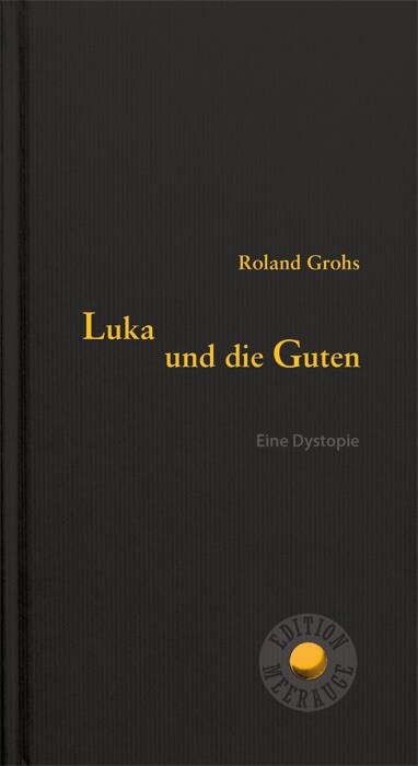 Luka und die Guten (Hardcover)