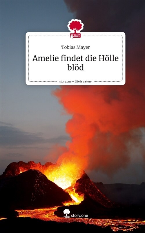 Amelie findet die Holle blod. Life is a Story - story.one (Hardcover)