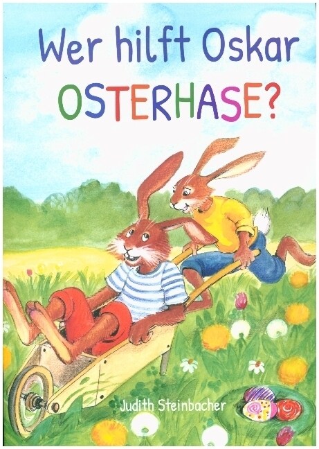 Wer hilft Oskar Osterhase Ein osterliches Abenteuer - Bilderbuch zu Ostern fur Kinder ab 3 Jahre (Paperback)