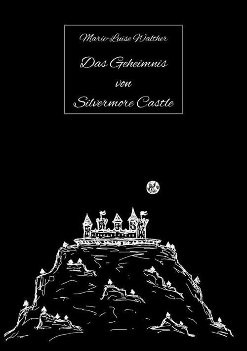 Das Geheimnis von Silvermore Castle (Paperback)