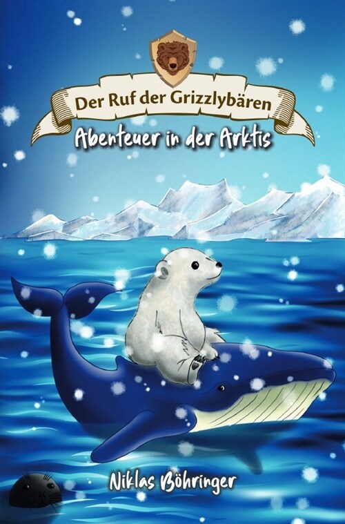 Der Ruf der Grizzlybaren: Abenteuer in der Arktis (Paperback)