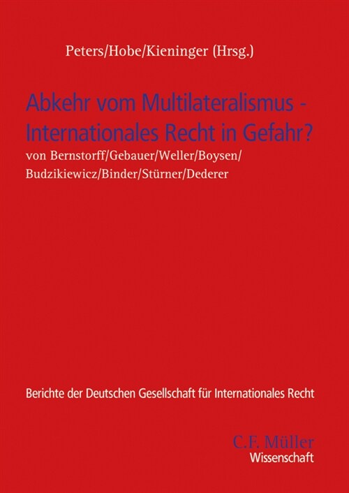 Abkehr vom Multilateralismus - Internationales Recht in Gefahr (Paperback)