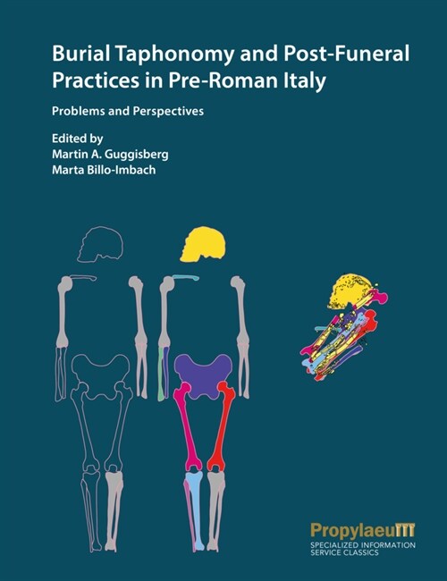 Burial Taphonomy and Post-Funeral Practices in Pre-Roman Italy (Paperback)