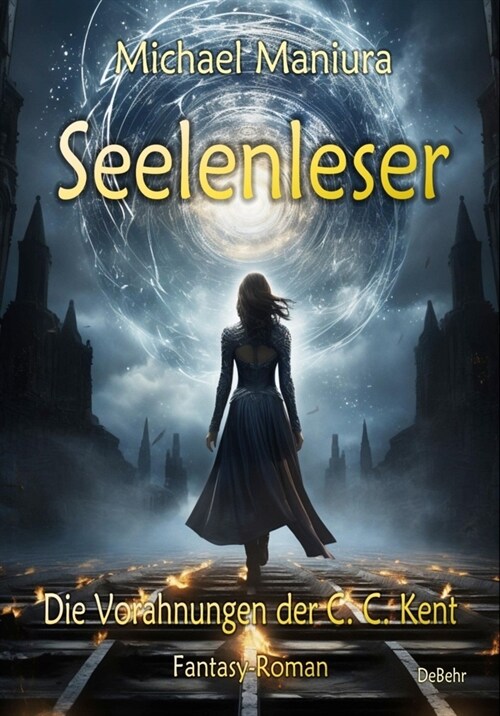 Seelenleser - Die Vorahnungen der C. C. Kent - Fantasy-Roman (Paperback)