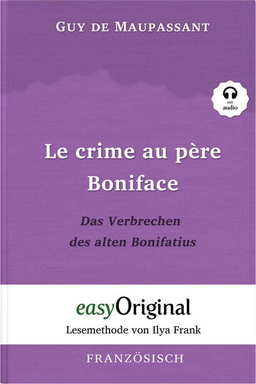 Le crime au pere Boniface / Das Verbrechen des alten Bonifatius (Buch + Audio-CD) - Lesemethode von Ilya Frank - Zweisprachige Ausgabe Franzosisch-Deu (WW)