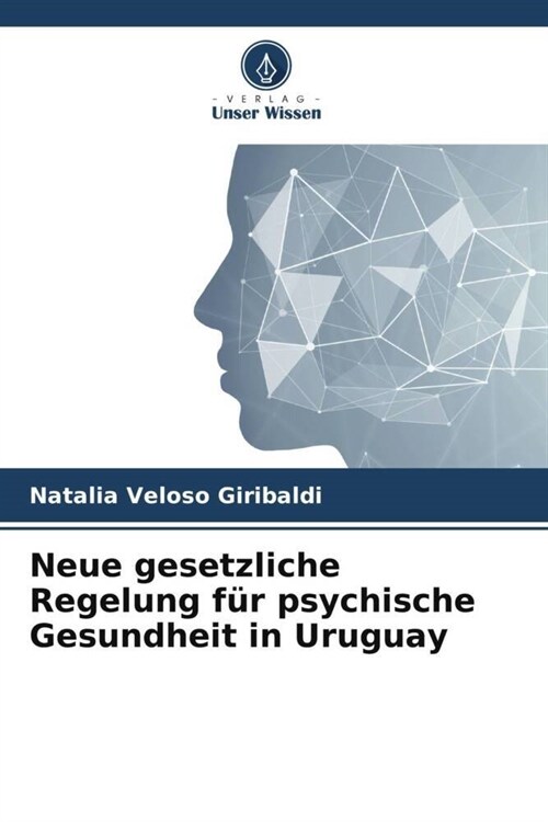 Neue gesetzliche Regelung fur psychische Gesundheit in Uruguay (Paperback)