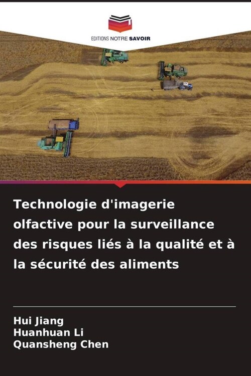 Technologie dimagerie olfactive pour la surveillance des risques lies a la qualite et a la securite des aliments (Paperback)