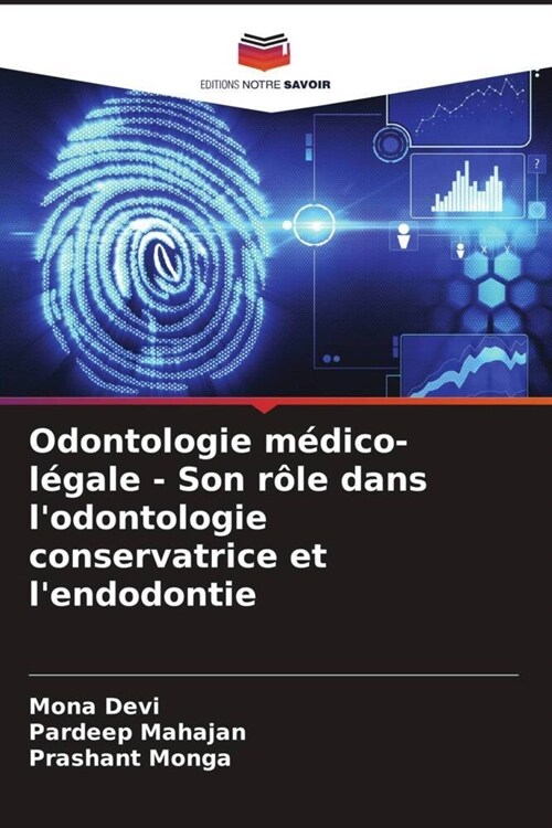 Odontologie medico-legale - Son role dans lodontologie conservatrice et lendodontie (Paperback)