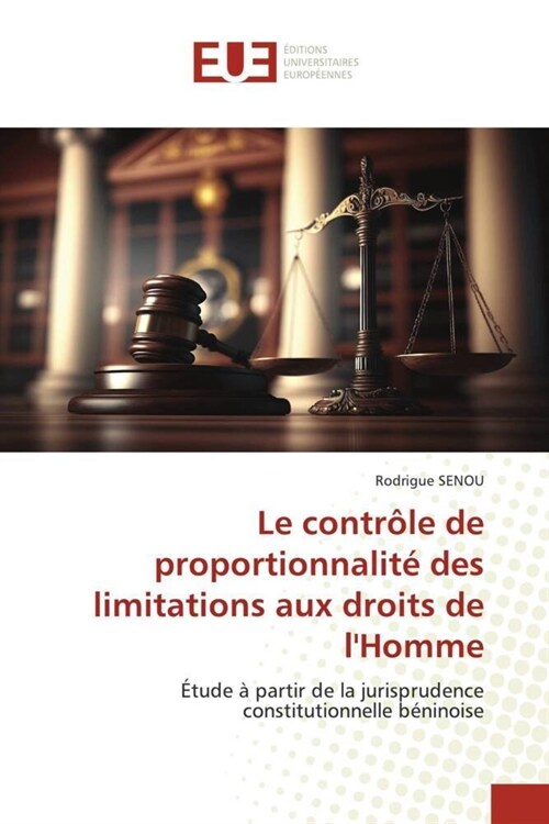 Le controle de proportionnalite des limitations aux droits de lHomme (Paperback)