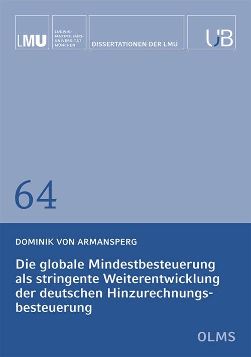 Die globale Mindestbesteuerung als stringente Weiterentwicklung der deutschen Hinzurechnungsbesteuerung (Paperback)