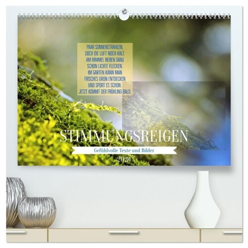 Stimmungsreigen Gefuhlvolle Texte und Bilder (hochwertiger Premium Wandkalender 2024 DIN A2 quer), Kunstdruck in Hochglanz (Calendar)
