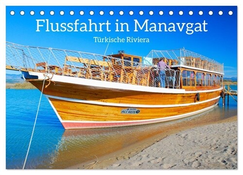 Flussfahrt in Manavgat (Tischkalender 2024 DIN A5 quer), CALVENDO Monatskalender (Calendar)