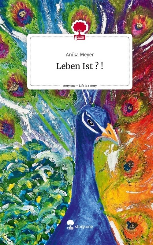 Leben Ist  !. Life is a Story - story.one (Hardcover)