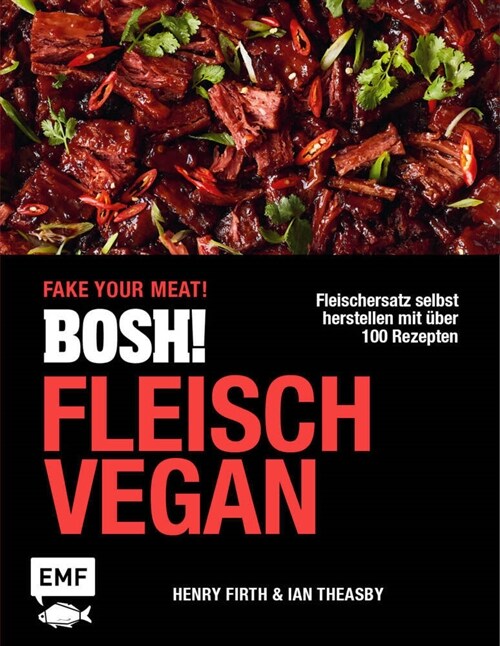 BOSH! Fleisch vegan - Fake your Meat! (Hardcover)