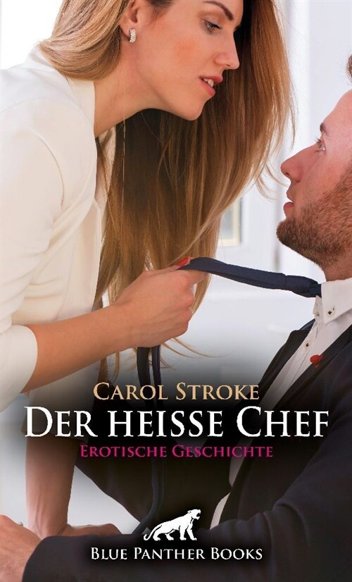 Der heiße Chef | Erotische Geschichte + 1 weitere Geschichte (Paperback)