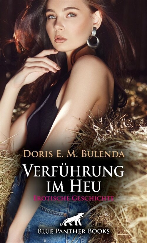 Verfuhrung im Heu | Erotische Geschichte + 1 weitere Geschichte (Paperback)