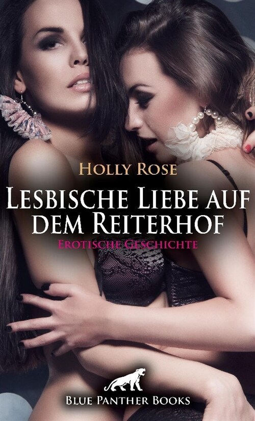 Lesbische Liebe auf dem Reiterhof | Erotische Geschichte + 1 weitere Geschichte (Paperback)