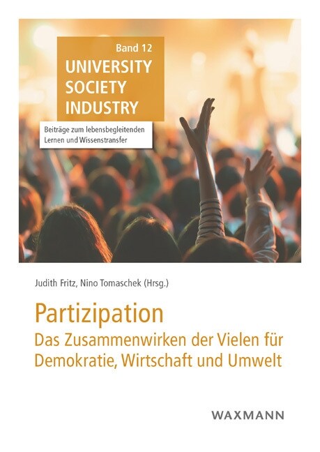 Partizipation: das Zusammenwirken der Vielen fur Demokratie, Wirtschaft und Umwelt (Paperback)