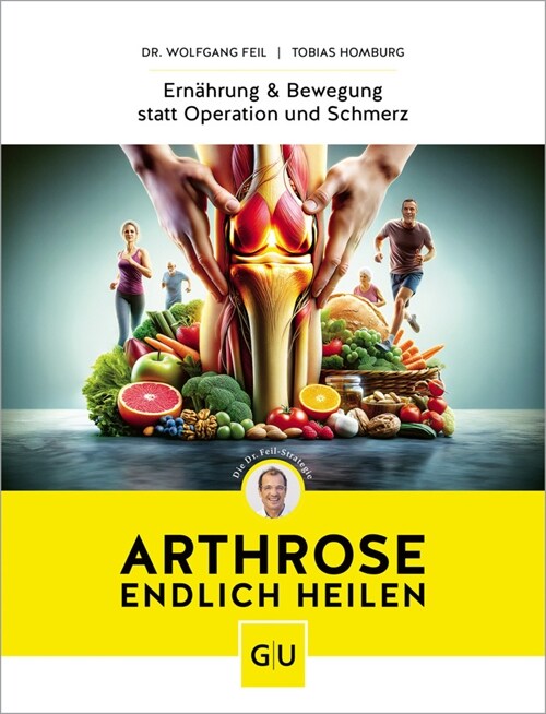 Arthrose endlich heilen (Hardcover)