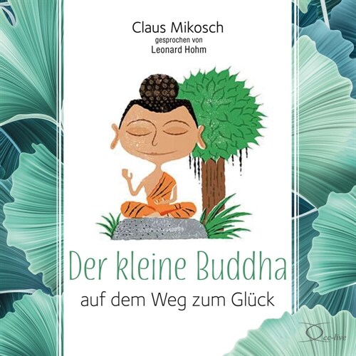 Der kleine Buddha auf dem Weg zum Gluck, 3 Audio-CD (CD-Audio)