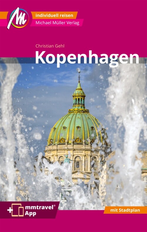 Kopenhagen MM-City Reisefuhrer Michael Muller Verlag, m. 1 Karte (Paperback)