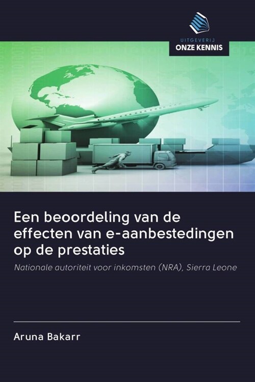 Een beoordeling van de effecten van e-aanbestedingen op de prestaties (Paperback)