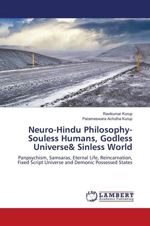 Neuro-Hindu Philosophy-Souless Humans, Godless Universe& Sinless World (Paperback)