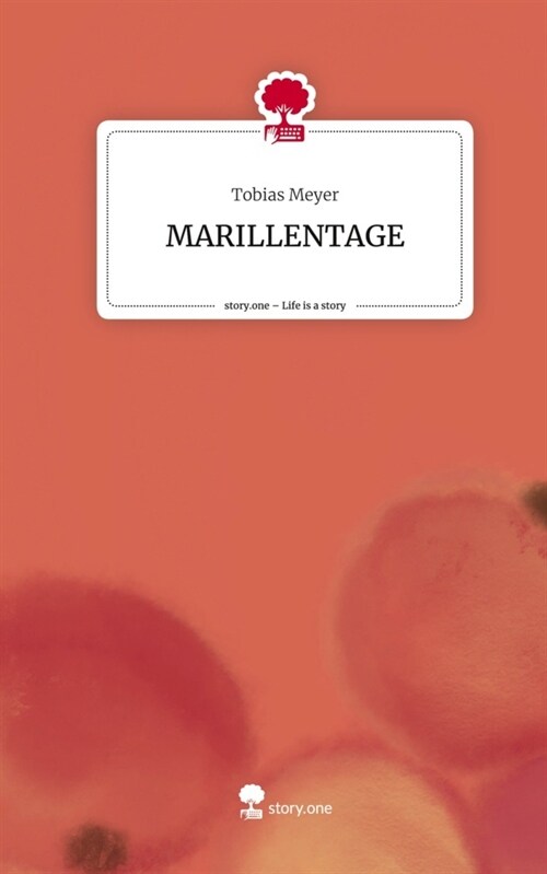 MARILLENTAGE. Life is a Story - story.one (Hardcover)