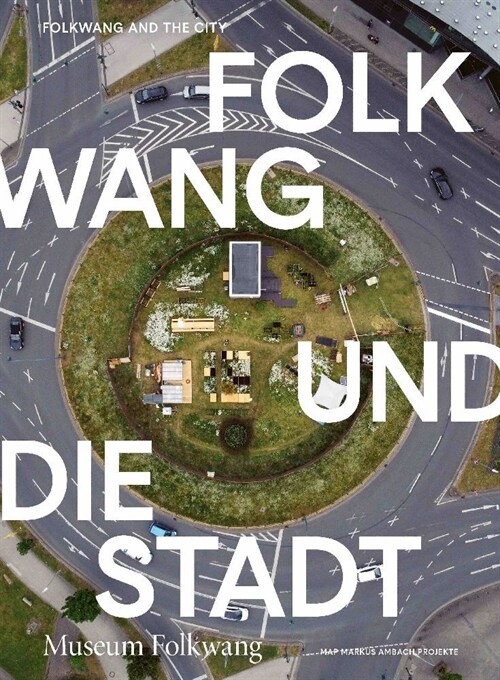 Folkwang und die Stadt / Folkwang and the City (Hardcover)