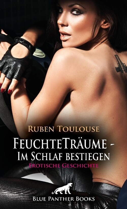 FeuchteTraume - Im Schlaf bestiegen | Erotische Geschichte + 1 weitere Geschichte (Paperback)