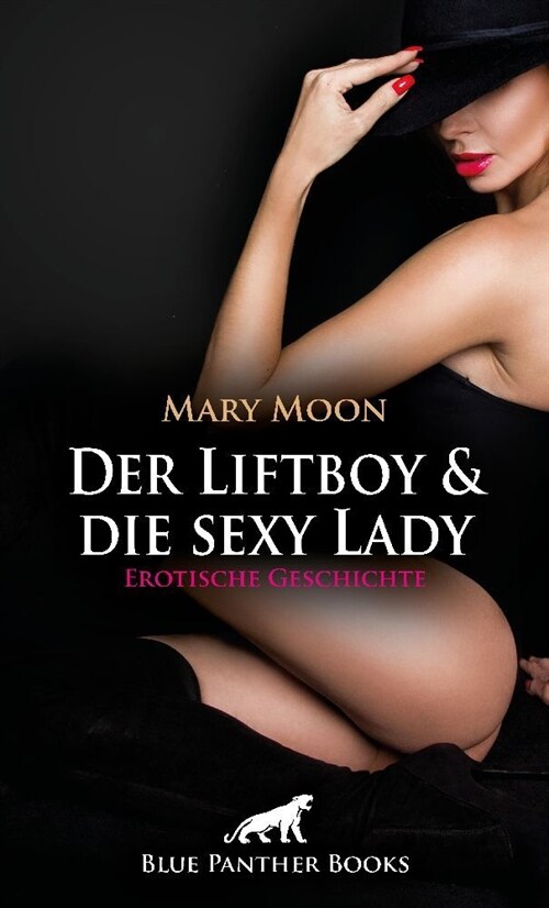 Der Liftboy und die sexy Lady | Erotische Geschichte + 1 weitere Geschichte (Paperback)