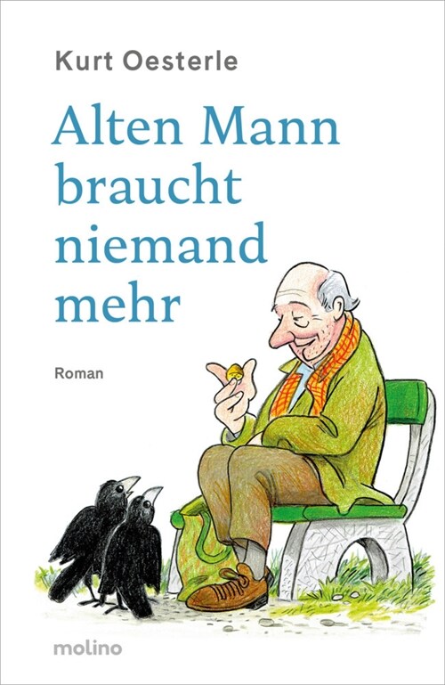 Alten Mann braucht niemand mehr (Hardcover)