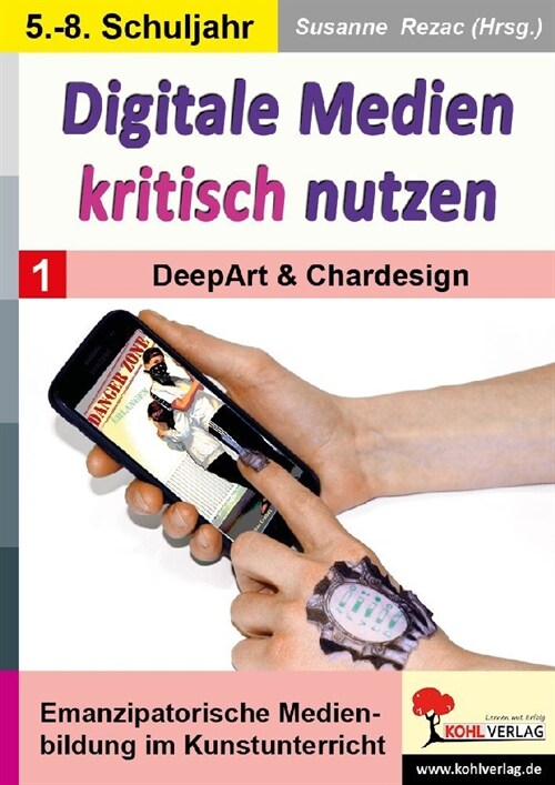 Digitale Medien kritisch nutzen / Band 1: DeepArt & Chardesign (Paperback)