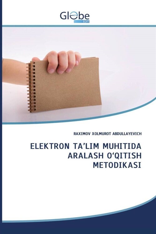 ELEKTRON TALIM MUHITIDA ARALASH OQITISH METODIKASI (Paperback)